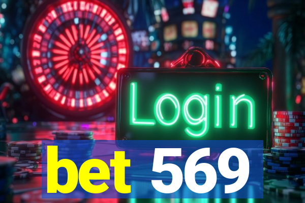 bet 569